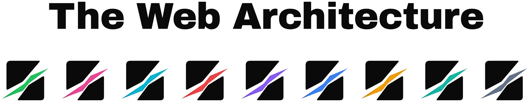 The Web Architecture